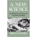 A New Science: The Breakdown of Connections and the Birth of Sociology (Hardcover) D809
